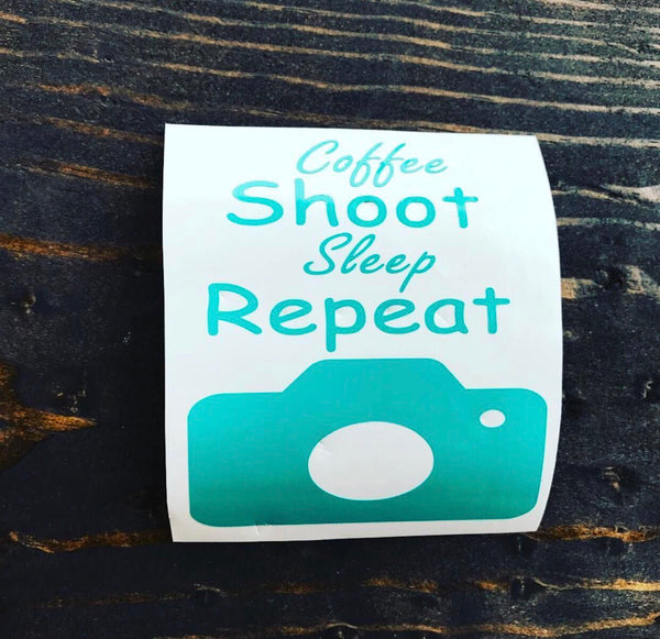 Coffee Shoot Sleep Repeat vinyl decal