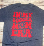 In my Soccer Mom Era Shirt