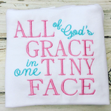 All Gods Grace in one Tiny face infant gown or onesie