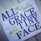 All Gods Grace in one Tiny face infant gown or onesie