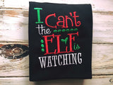 Girls Size 2T I Can't The Elf is Watching shirt
