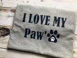 I love my Paw’Paw shirt