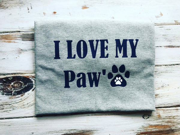 I love my Paw’Paw shirt
