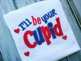 I'll be your Cupid, Valentines Day Shirt