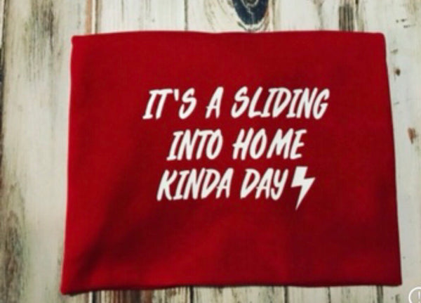 It’s a sliding into home kind of day baseball shirt or Softball shirt