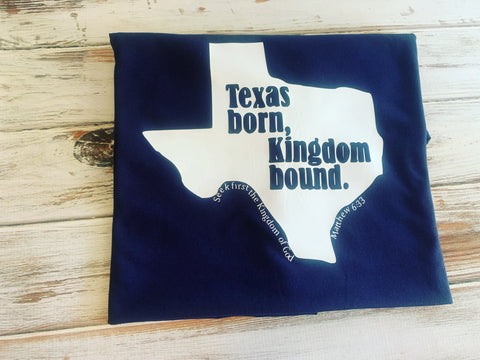 Texas Born Kingdom Bound with Scripture